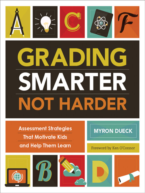Title details for Grading Smarter, Not Harder by Myron Dueck - Available
